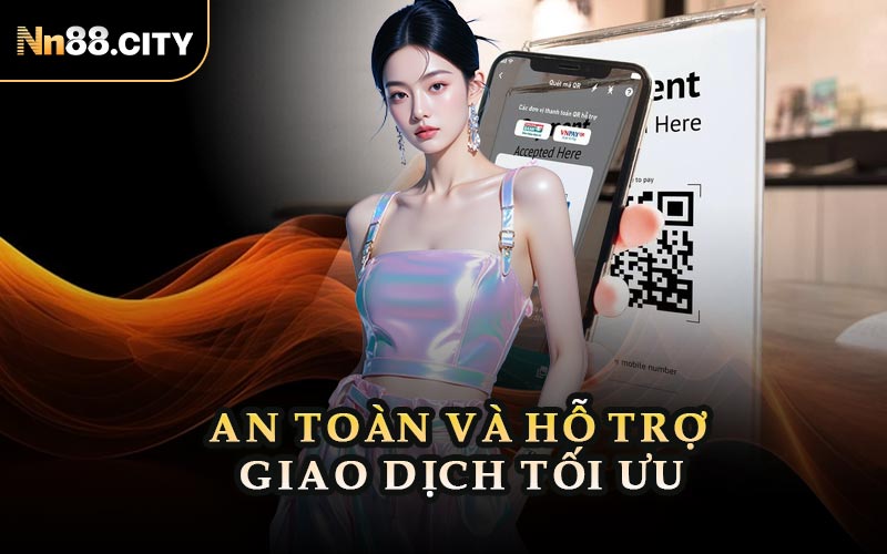 An Toàn Và Hỗ Trợ Giao Dịch Tối Ưu