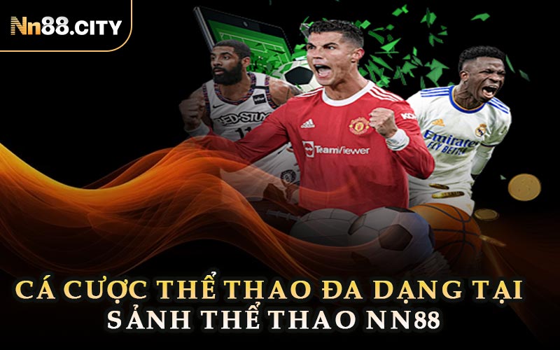 Cá Cược Thể Thao Đa Dạng Tại Sảnh Thể Thao NN88
