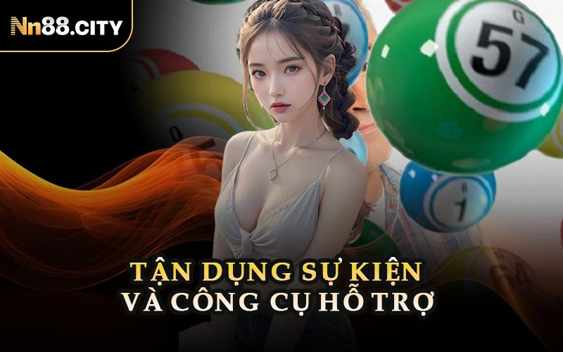 Tận Dụng Sự Kiện Và Dùng Công Cụ Hỗ Trợ